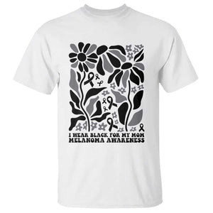 I Wear Black For My Mom T Shirt Melanoma Support Squad TS12 White Print Your Wear