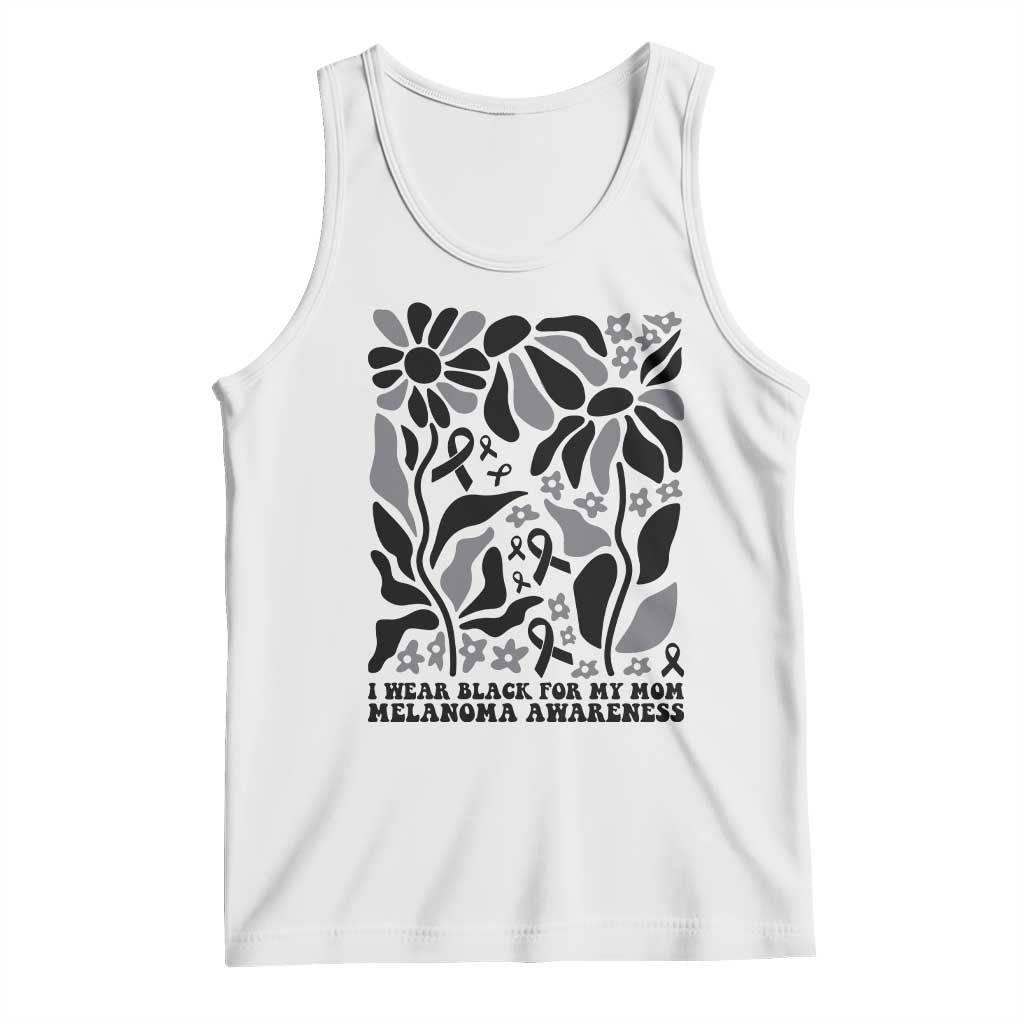 I Wear Black For My Mom Tank Top Melanoma Support Squad TS12 White Print Your Wear