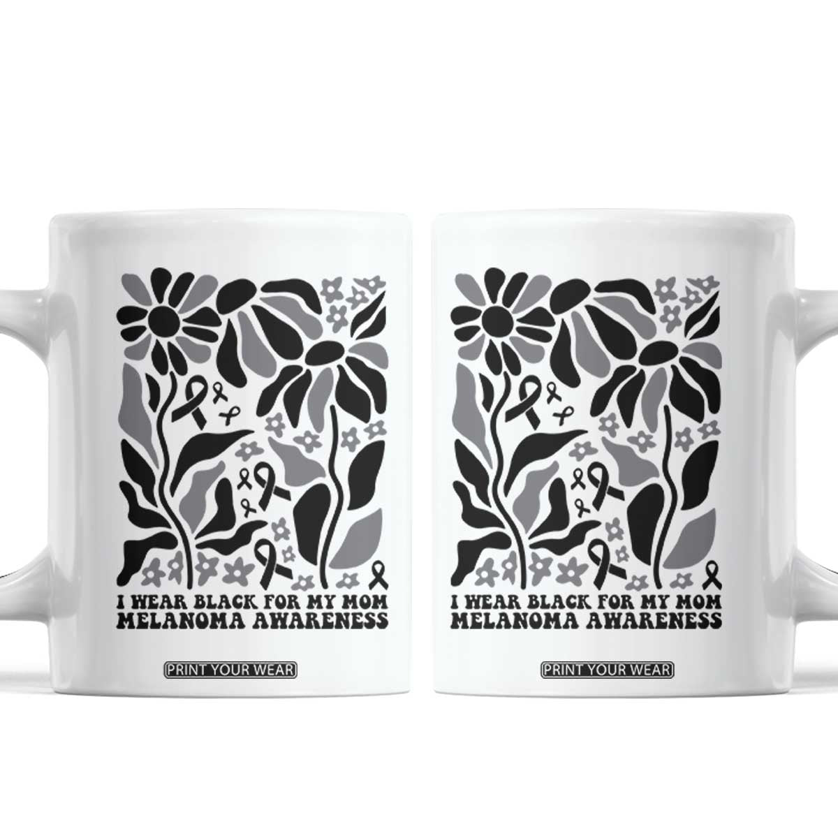 I Wear Black For My Mom Coffee Mug Melanoma Support Squad TS12 White Print Your Wear