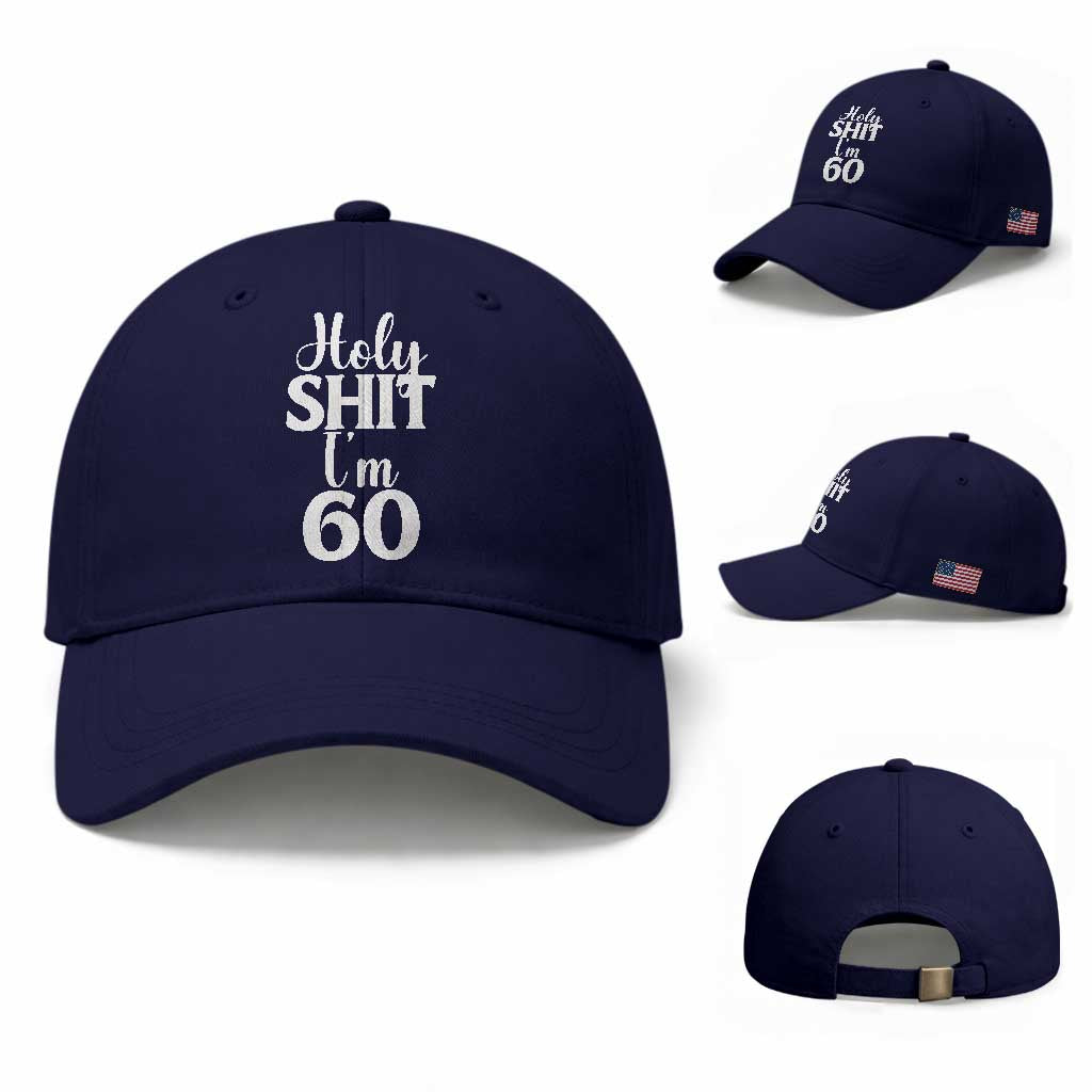 Personalized 60th Birthday Party Baseball Cap Custom Number Bday Holy Shit I Am 60 TS12 Baseball Cap Universal Fit Dark Blue Print Your Wear