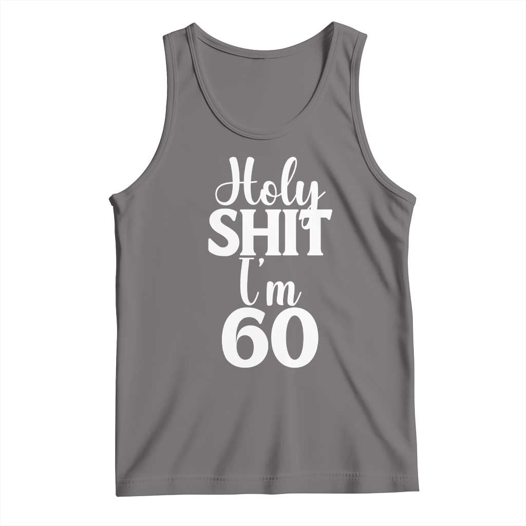 Personalized 60th Birthday Party Tank Top Custom Number Bday Holy Shit I Am 60 TS12 Deep Heather Print Your Wear