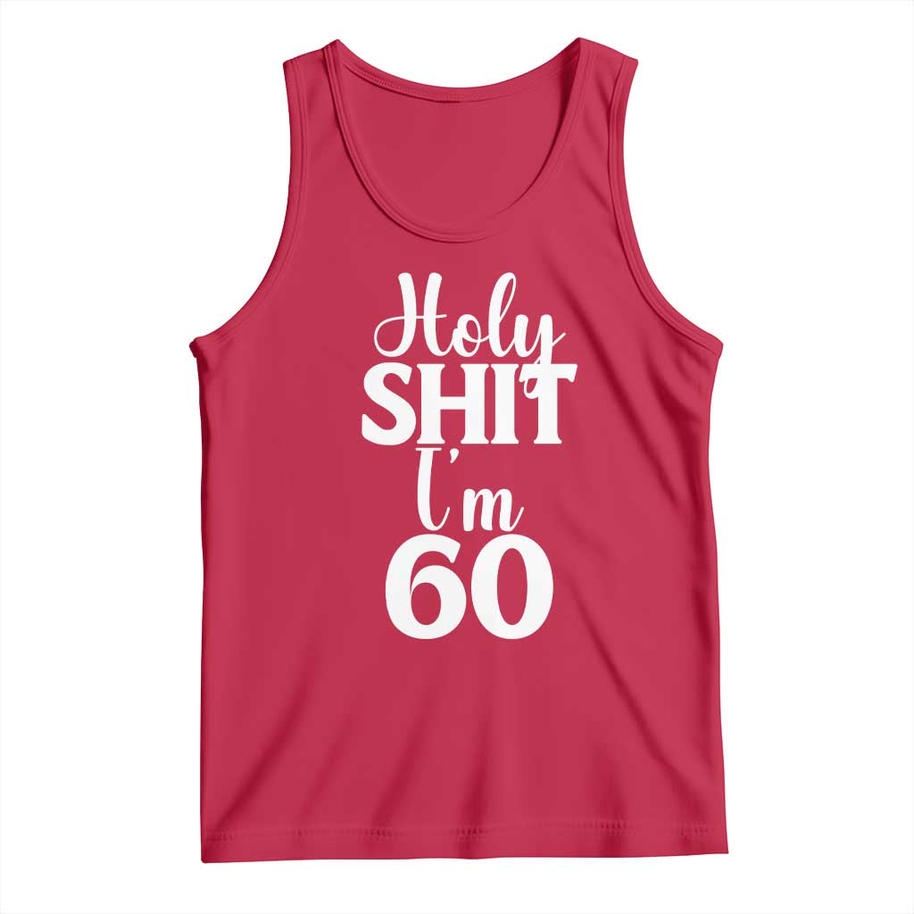 Personalized 60th Birthday Party Tank Top Custom Number Bday Holy Shit I Am 60 TS12 Red Print Your Wear