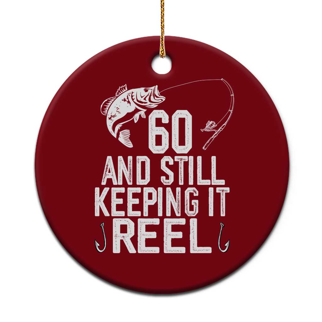 Personalized 60th Birthday Fishing Ceramic Ornament Custom Number Bday Still Keeping It Reel TS12 1pc Red Print Your Wear