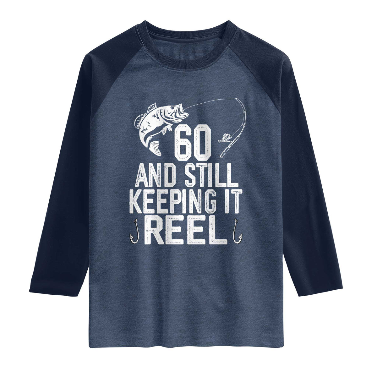 Personalized 60th Birthday Fishing Raglan Shirt Custom Number Bday Still Keeping It Reel TS12 Heather Denim Navy Print Your Wear