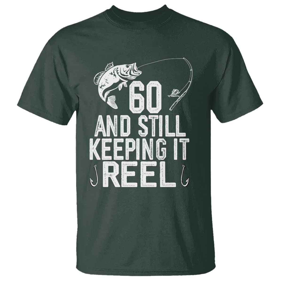 Personalized 60th Birthday Fishing T Shirt Custom Number Bday Still Keeping It Reel TS12 Dark Forest Green Print Your Wear