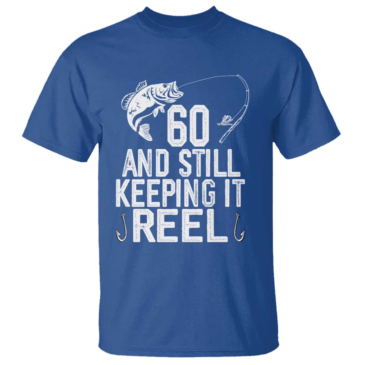 Personalized 60th Birthday Fishing T Shirt Custom Number Bday Still Keeping It Reel TS12 Royal Blue Print Your Wear