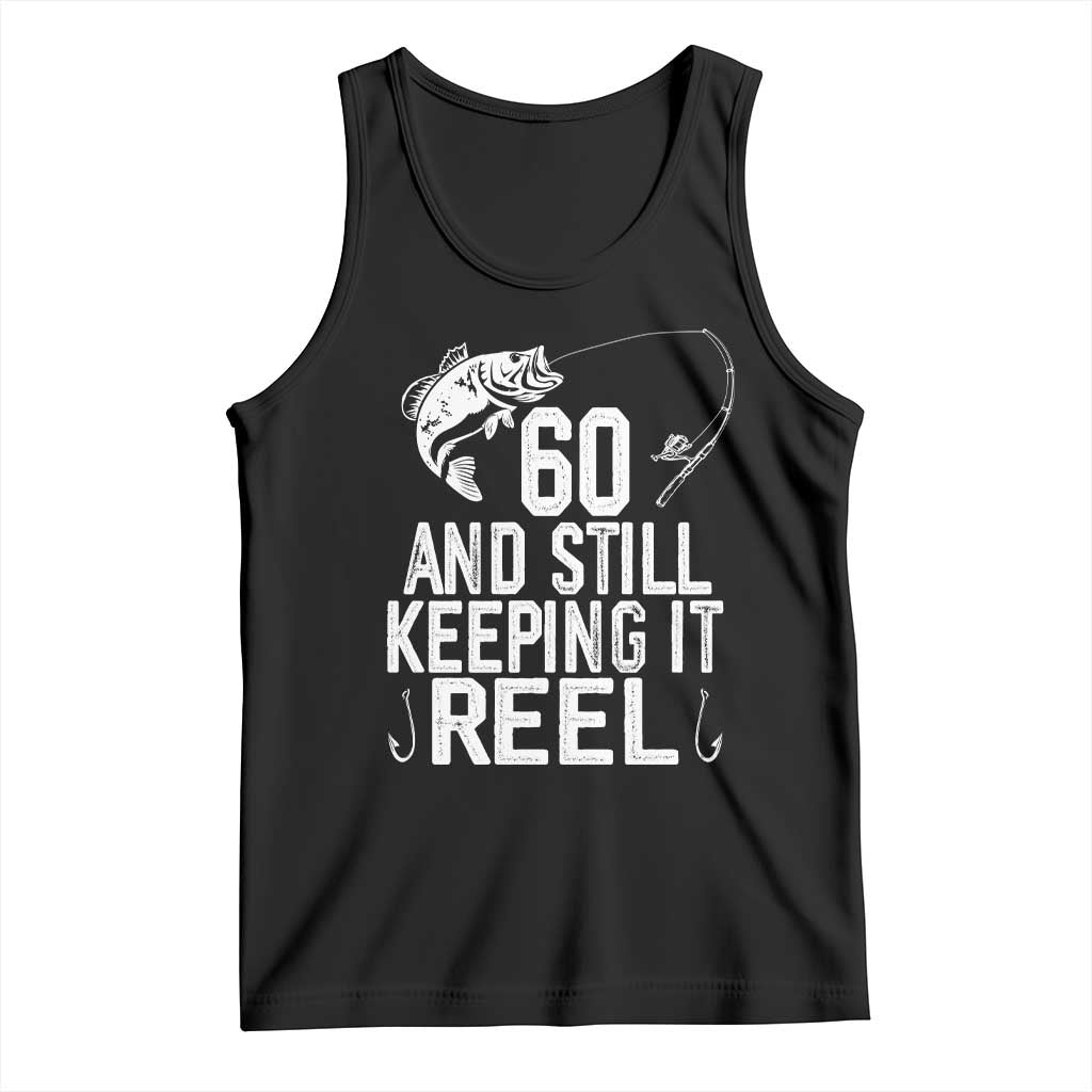 Personalized 60th Birthday Fishing Tank Top Custom Number Bday Still Keeping It Reel TS12 Black Print Your Wear