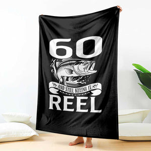 Still Keeping It Reel At 60 Throw Blanket Fisherman Birthday Gift TS12 Print Your Wear