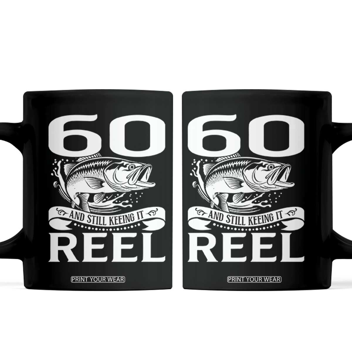 Still Keeping It Reel At 60 Coffee Mug Fisherman Birthday Gift TS12 Black Print Your Wear