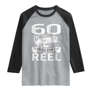 Still Keeping It Reel At 60 Raglan Shirt Fisherman Birthday Gift TS12 Heather Gray Black Print Your Wear
