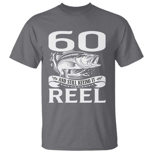 Still Keeping It Reel At 60 T Shirt Fisherman Birthday Gift TS12 Charcoal Print Your Wear