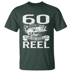Still Keeping It Reel At 60 T Shirt Fisherman Birthday Gift TS12 Dark Forest Green Print Your Wear