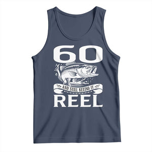 Still Keeping It Reel At 60 Tank Top Fisherman Birthday Gift TS12 Navy Print Your Wear