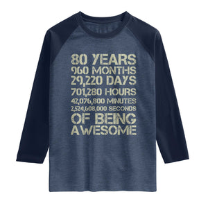 Vintage 80th Birthday Gift Raglan Shirt 80 Years Of Being Awesome TS12 Heather Denim Navy Print Your Wear