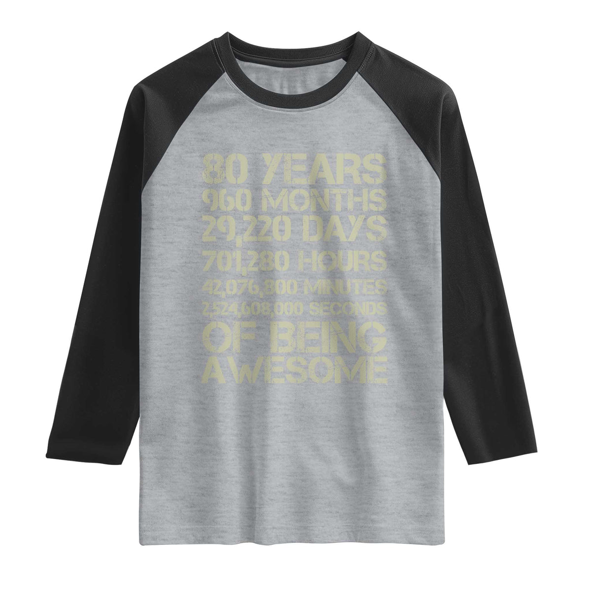 Vintage 80th Birthday Gift Raglan Shirt 80 Years Of Being Awesome TS12 Heather Gray Black Print Your Wear