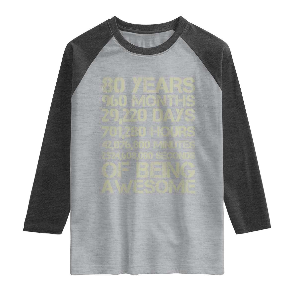 Vintage 80th Birthday Gift Raglan Shirt 80 Years Of Being Awesome TS12 Heather Gray Heather Charcoal Print Your Wear