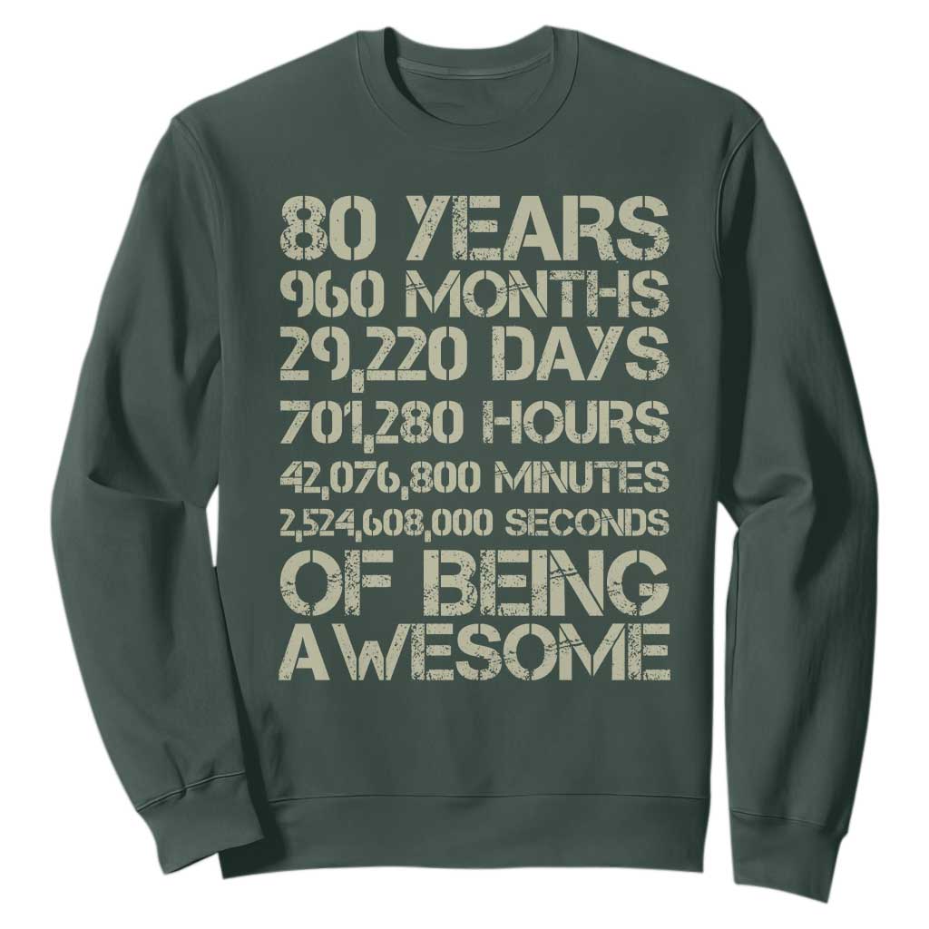 Vintage 80th Birthday Gift Sweatshirt 80 Years Of Being Awesome TS12 Dark Forest Green Print Your Wear