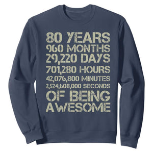 Vintage 80th Birthday Gift Sweatshirt 80 Years Of Being Awesome TS12 Navy Print Your Wear