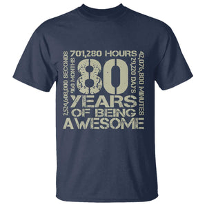 80th Milestone Birthday T Shirt 80 Years Of Being Awesome TS12 Navy Print Your Wear