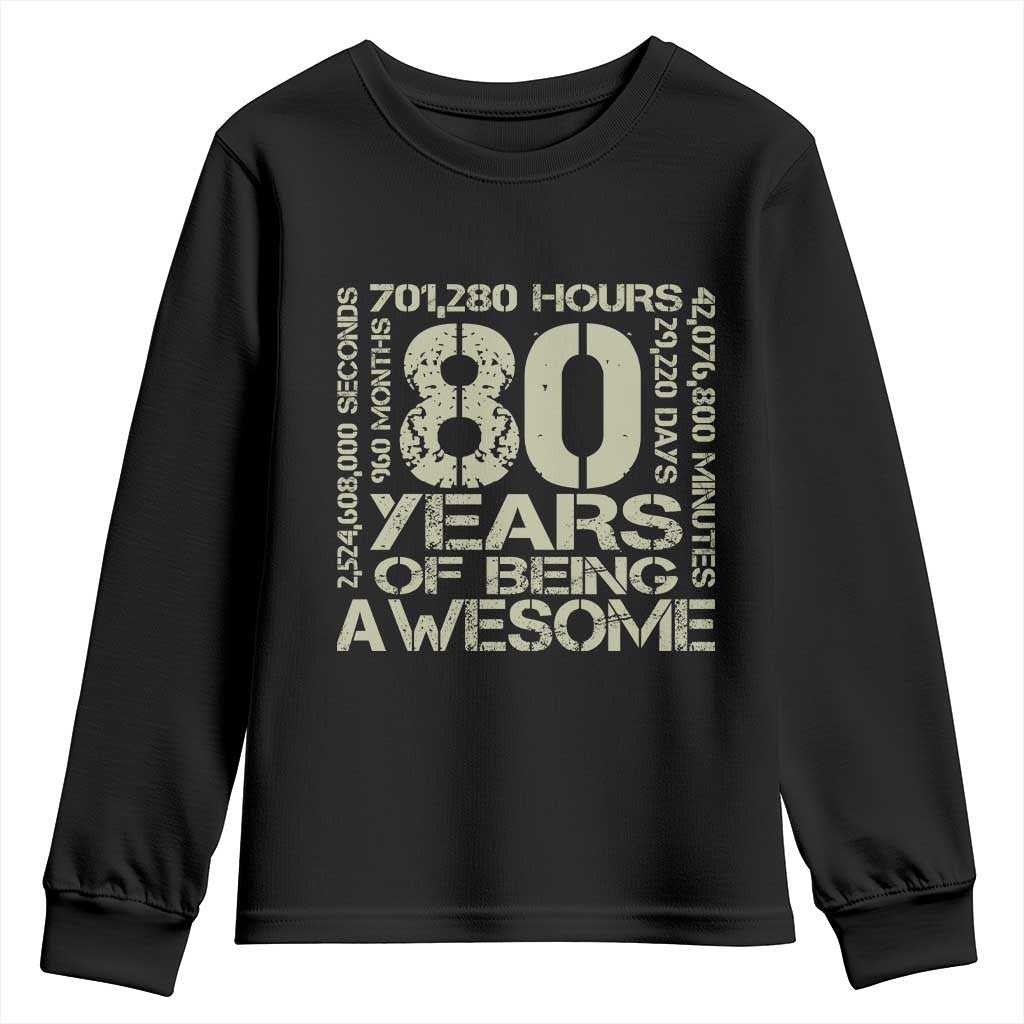 80th Milestone Birthday Youth Sweatshirt 80 Years Of Being Awesome TS12 Black Print Your Wear