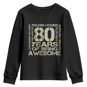 80th Milestone Birthday Youth Sweatshirt 80 Years Of Being Awesome TS12 Black Print Your Wear
