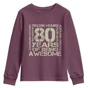 80th Milestone Birthday Youth Sweatshirt 80 Years Of Being Awesome TS12 Maroon Print Your Wear