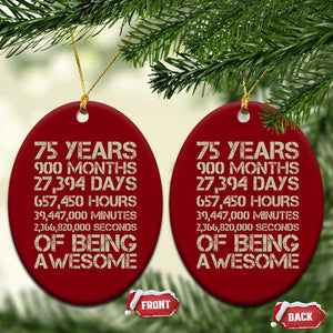 Vintage 75th Milestone Birthday Ceramic Ornament 75 Years Of Being Awesome TS12 Print Your Wear
