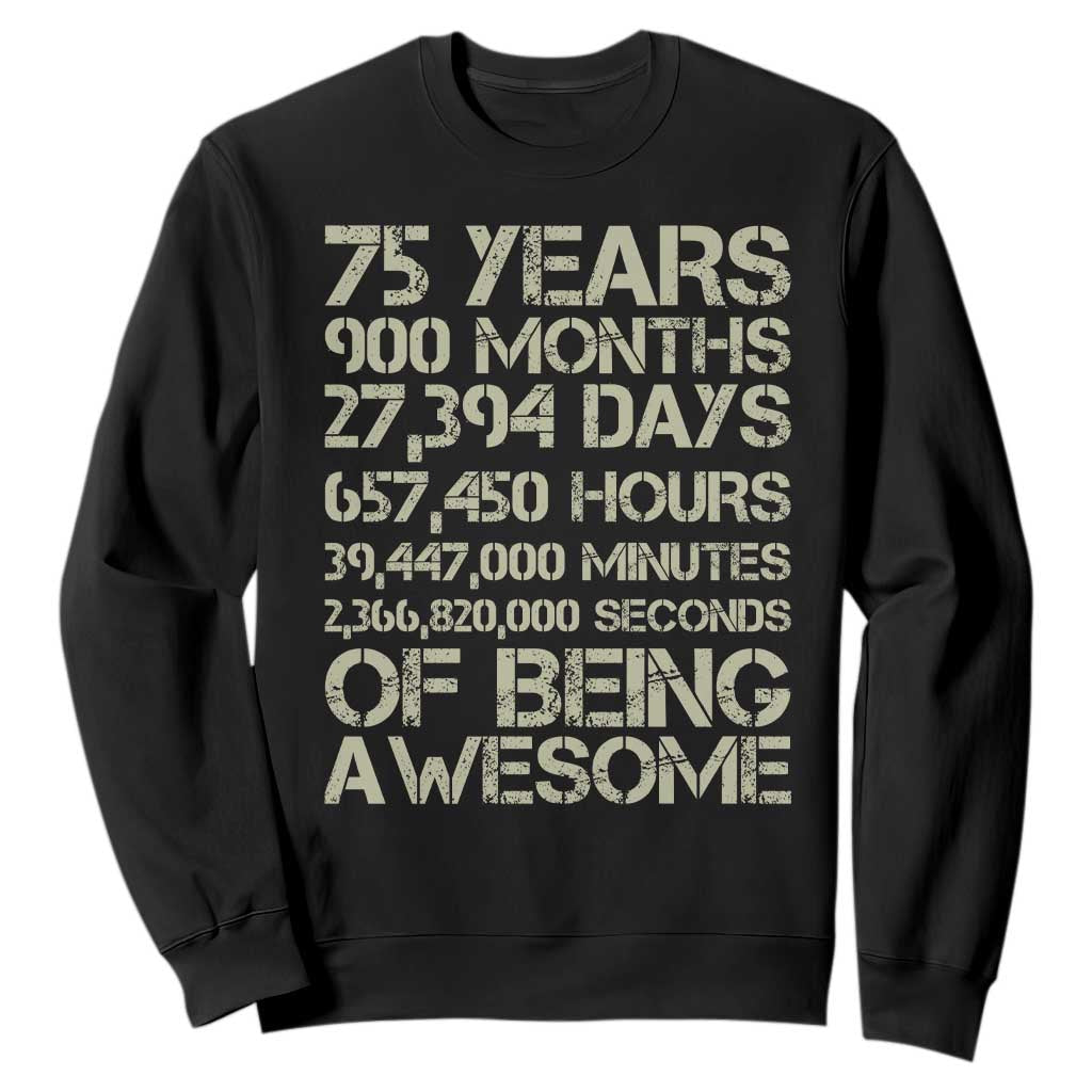 Vintage 75th Milestone Birthday Sweatshirt 75 Years Of Being Awesome TS12 Black Print Your Wear