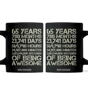 65th Milestone Birthday Gift Coffee Mug 65 Years Of Being Awesome TS12 Black Print Your Wear