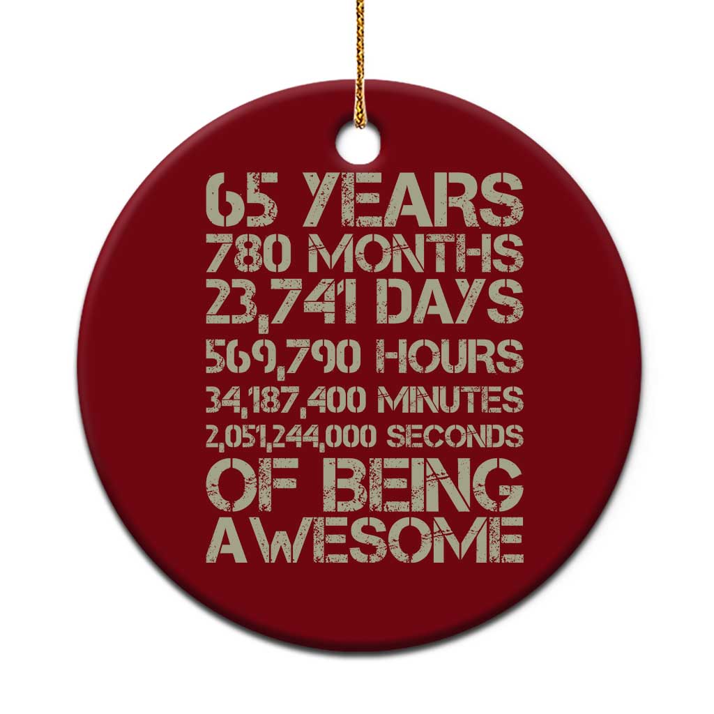 65th Milestone Birthday Gift Ceramic Ornament 65 Years Of Being Awesome TS12 1pc Red Print Your Wear