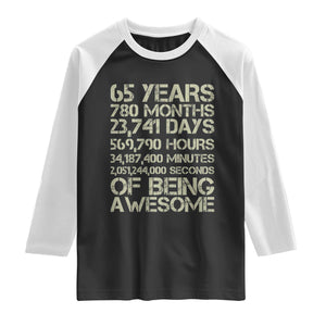 65th Milestone Birthday Gift Raglan Shirt 65 Years Of Being Awesome TS12 Black White Print Your Wear
