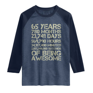 65th Milestone Birthday Gift Raglan Shirt 65 Years Of Being Awesome TS12 Heather Denim Navy Print Your Wear