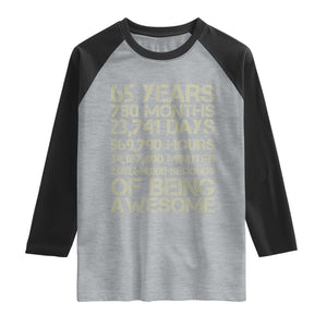 65th Milestone Birthday Gift Raglan Shirt 65 Years Of Being Awesome TS12 Heather Gray Black Print Your Wear
