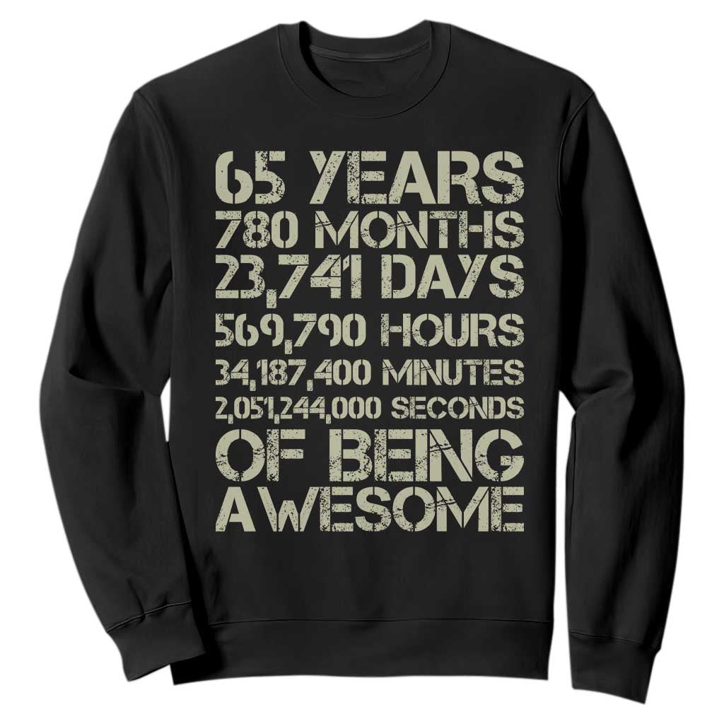 65th Milestone Birthday Gift Sweatshirt 65 Years Of Being Awesome TS12 Black Print Your Wear