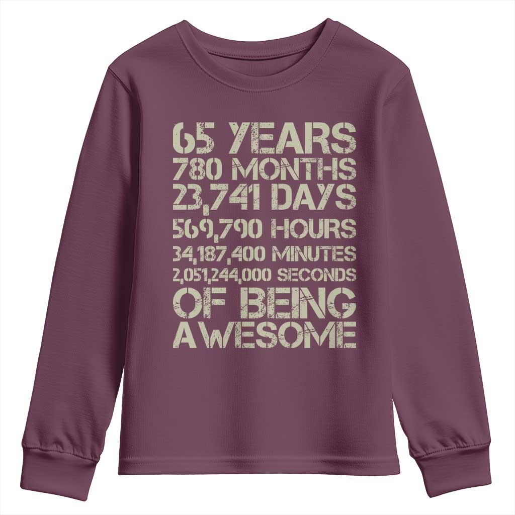 65th Milestone Birthday Gift Youth Sweatshirt 65 Years Of Being Awesome TS12 Maroon Print Your Wear