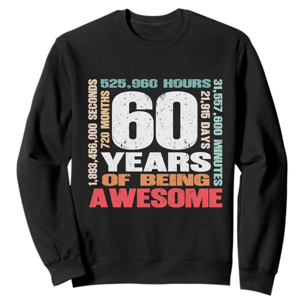 Retro 60 Years Of Being Awesome Sweatshirt 60th Birthday Gift Idea TS12 Black Print Your Wear