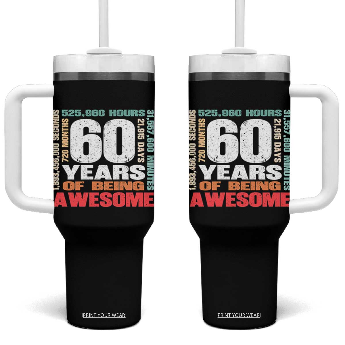 Retro 60 Years Of Being Awesome Tumbler With Handle 60th Birthday Gift Idea TS12 One Size: 40 oz Black Print Your Wear