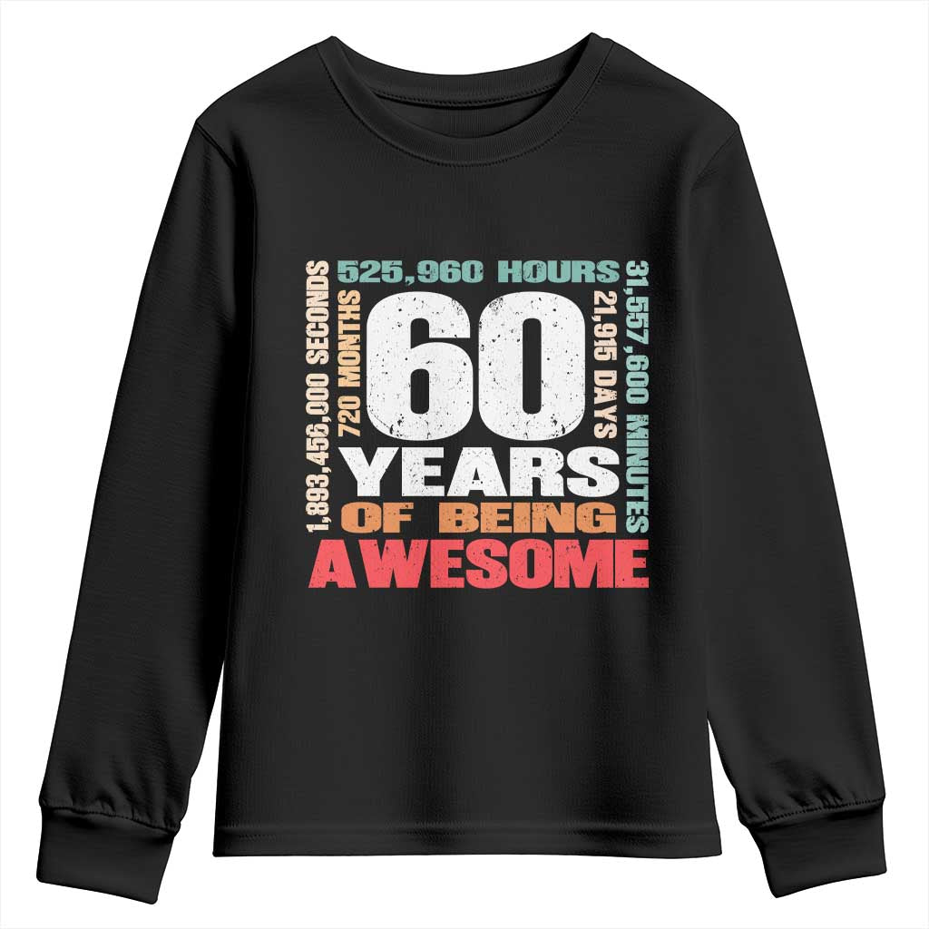Retro 60 Years Of Being Awesome Youth Sweatshirt 60th Birthday Gift Idea TS12 Black Print Your Wear