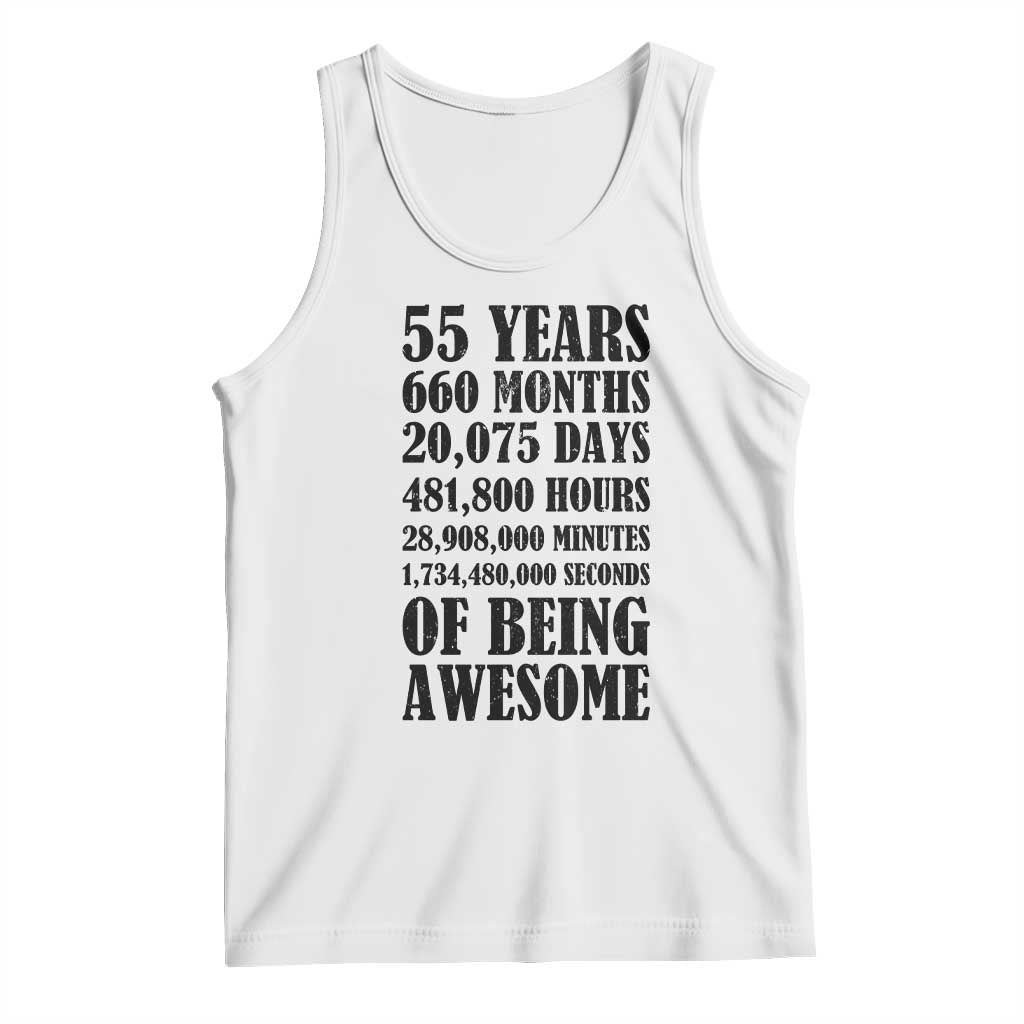 55th Milestone Birthday Tank Top 55 Years Of Being Awesome Graphic TS12 White Print Your Wear