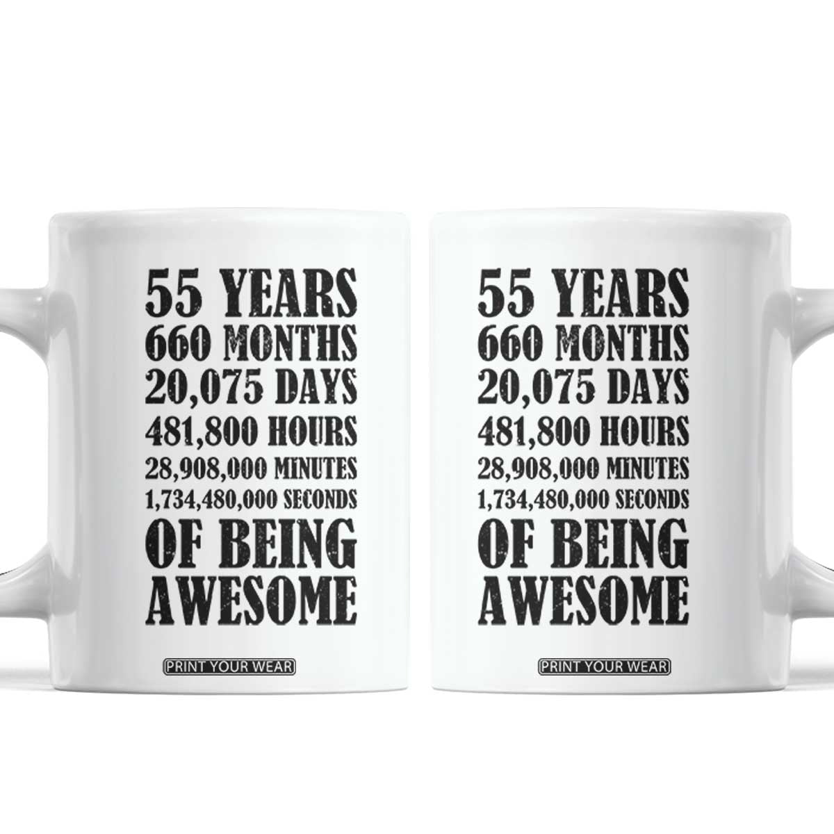 55th Milestone Birthday Coffee Mug 55 Years Of Being Awesome Graphic TS12 White Print Your Wear