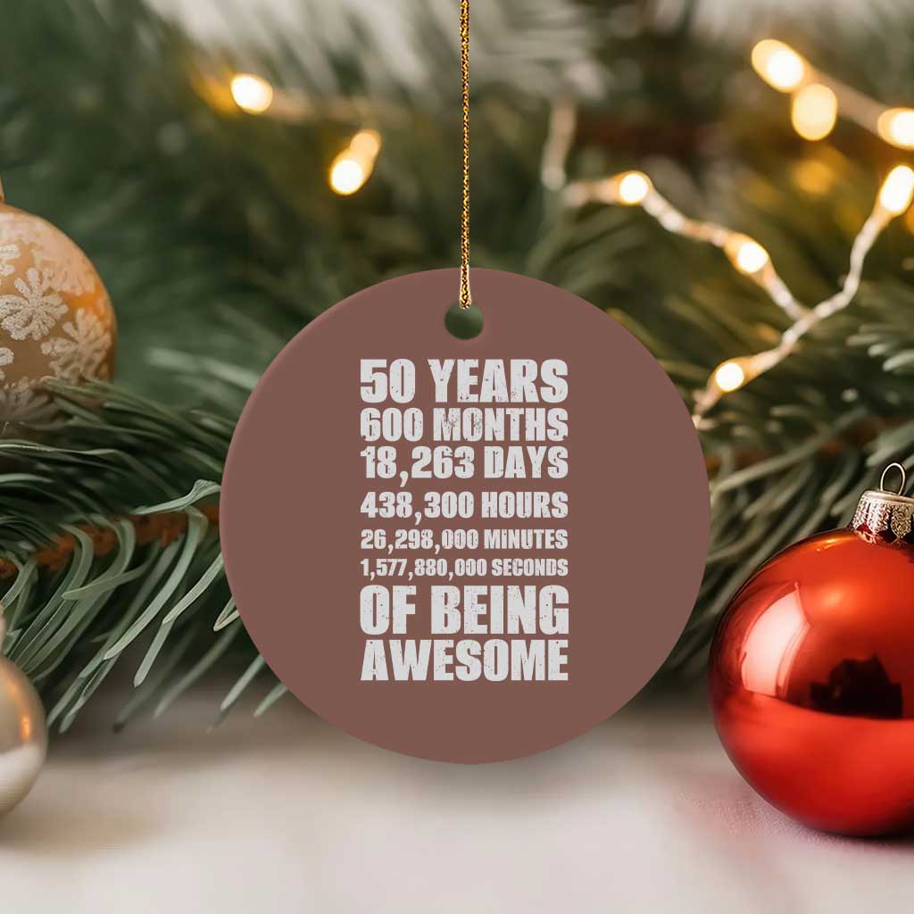 50 Years Of Being Awesome Ceramic Ornament 50th Birthday Gift Idea TS12 1pc Mocha Print Your Wear