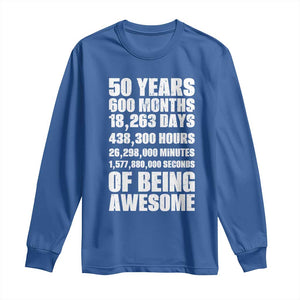 50 Years Of Being Awesome Long Sleeve Shirt 50th Birthday Gift Idea TS12 Royal Blue Print Your Wear