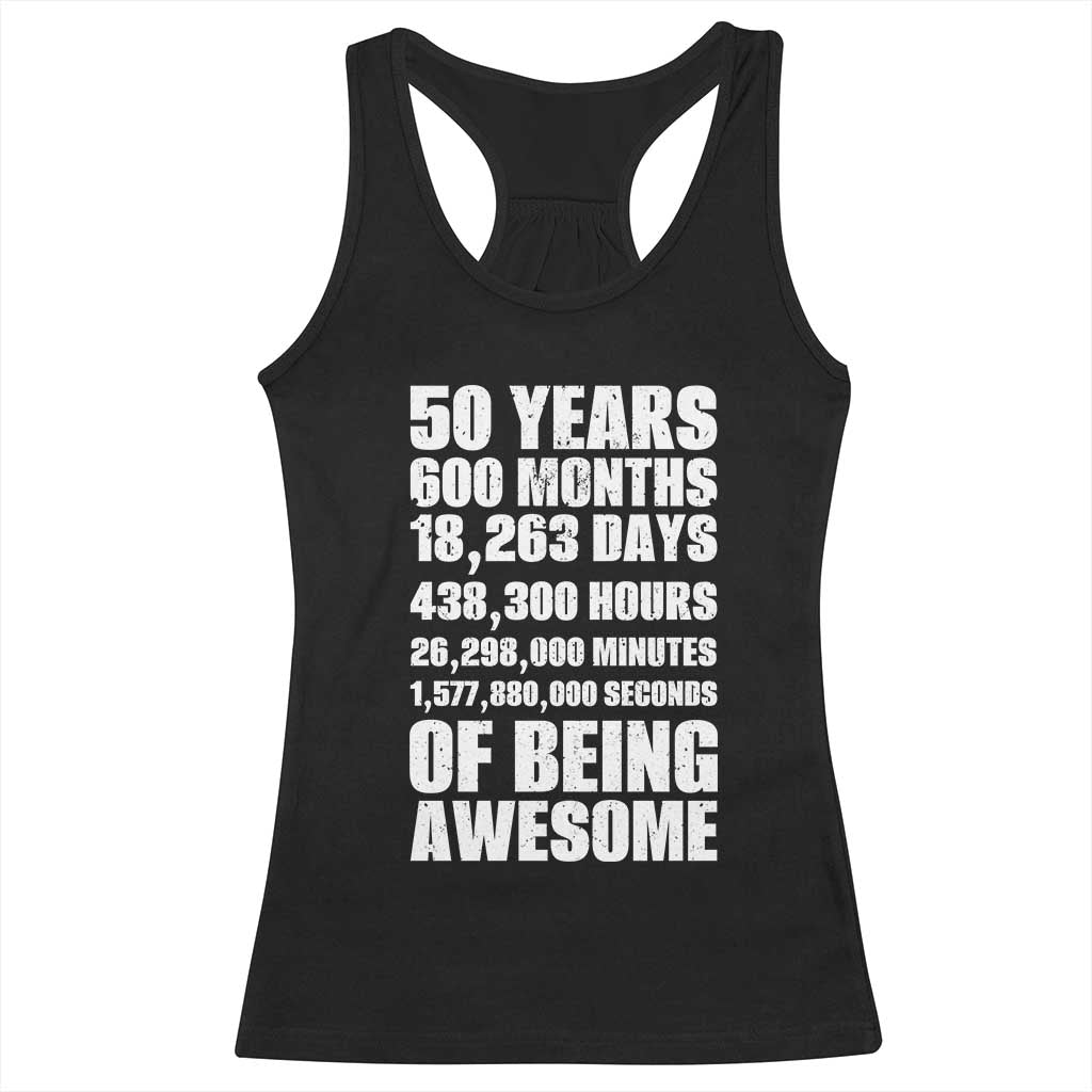 50 Years Of Being Awesome Racerback Tank Top 50th Birthday Gift Idea TS12 Black Print Your Wear