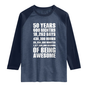50 Years Of Being Awesome Raglan Shirt 50th Birthday Gift Idea TS12 Heather Denim Navy Print Your Wear