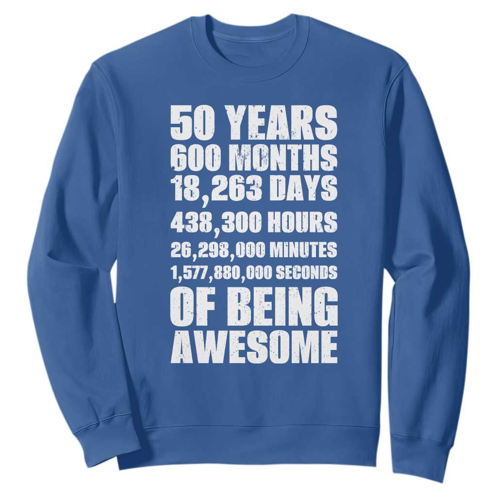 50 Years Of Being Awesome Sweatshirt 50th Birthday Gift Idea TS12 Royal Blue Print Your Wear