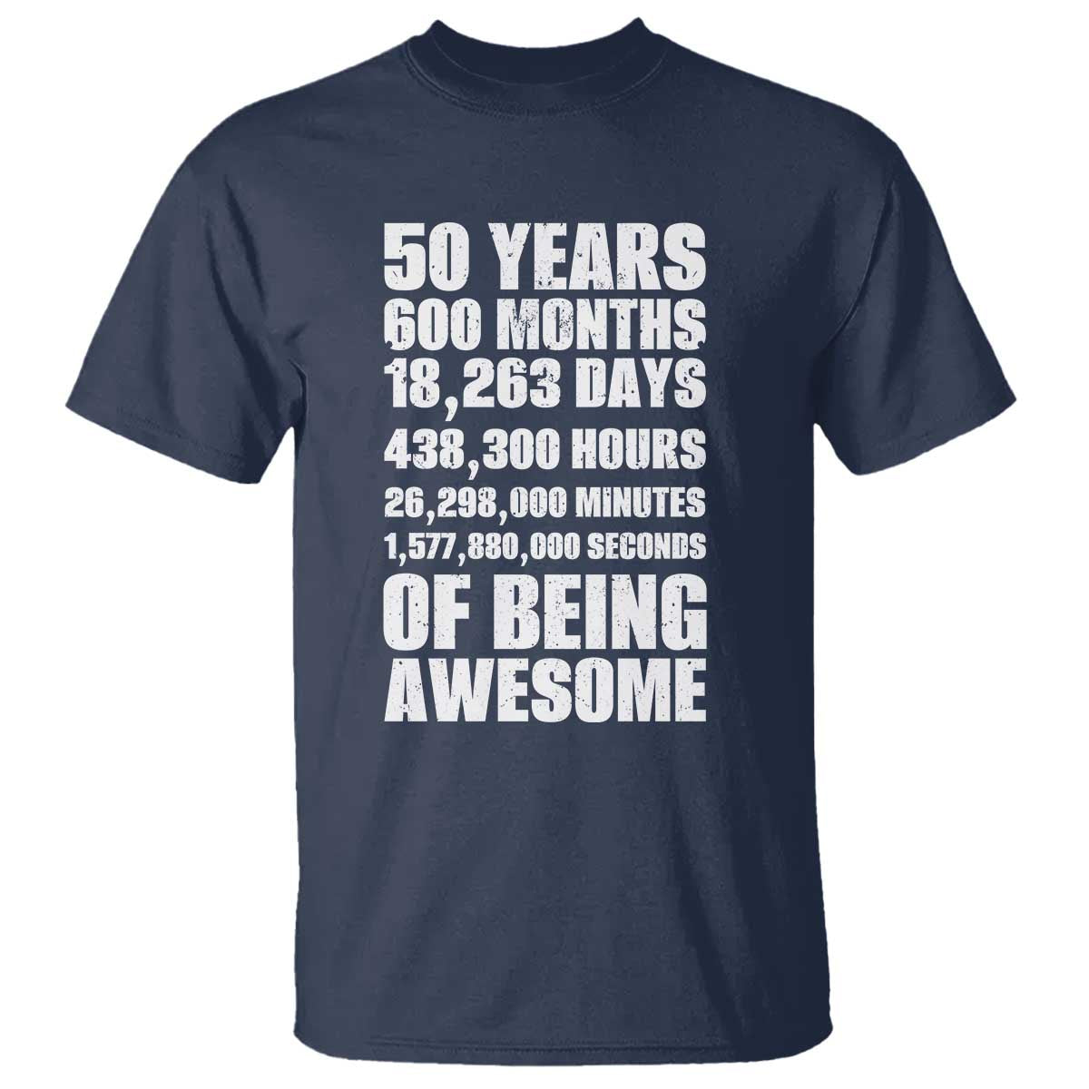 50 Years Of Being Awesome T Shirt 50th Birthday Gift Idea TS12 Navy Print Your Wear
