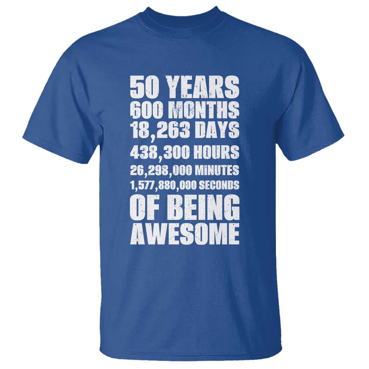 50 Years Of Being Awesome T Shirt 50th Birthday Gift Idea TS12 Royal Blue Print Your Wear