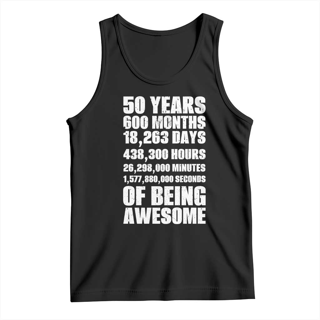 50 Years Of Being Awesome Tank Top 50th Birthday Gift Idea TS12 Black Print Your Wear