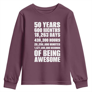 50 Years Of Being Awesome Youth Sweatshirt 50th Birthday Gift Idea TS12 Maroon Print Your Wear