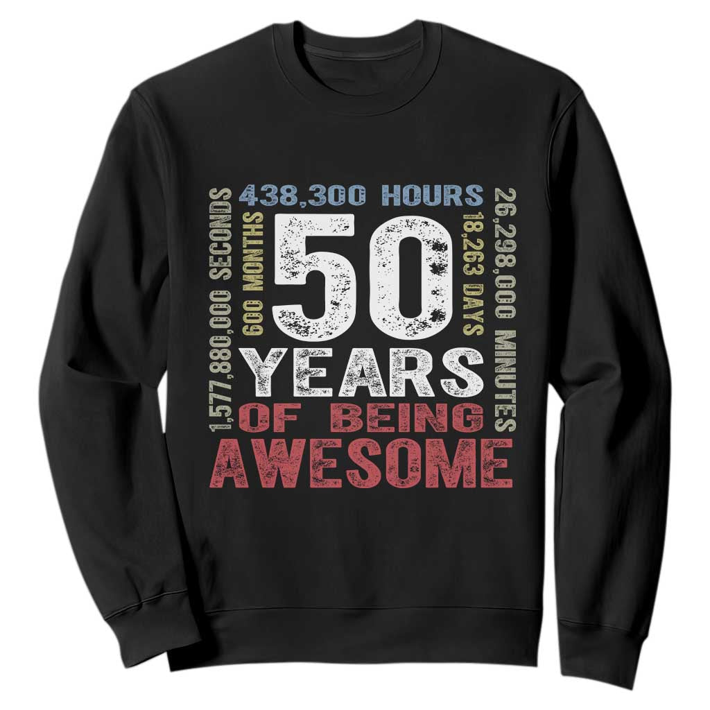 Vintage 50 Years Of Being Awesome Sweatshirt 50th Birthday Legend Gift Idea TS12 Black Print Your Wear